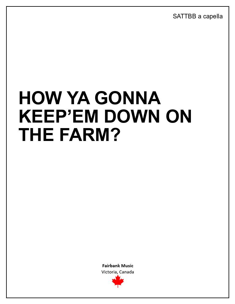 How Ya Gonna Keep'em down on the Farm?