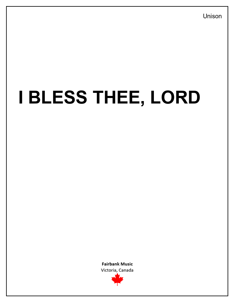 I Bless Thee, Lord (choral)